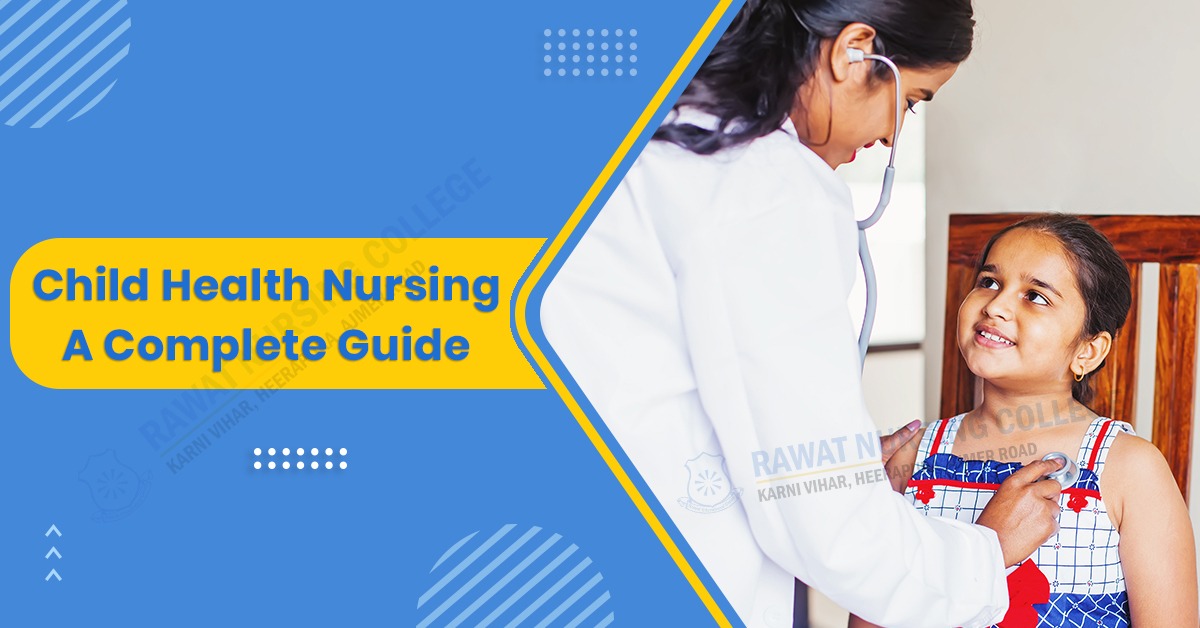 Child Health Nursing: A Complete Guide
