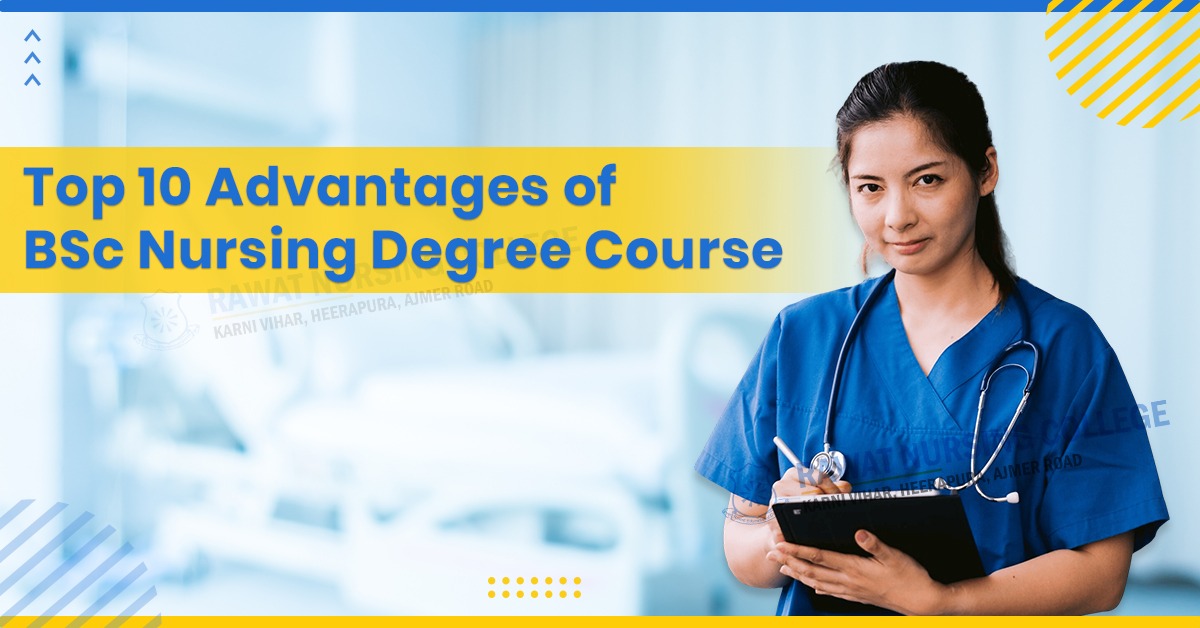 Top 10 Advantages of BSc Nursing Degree Course